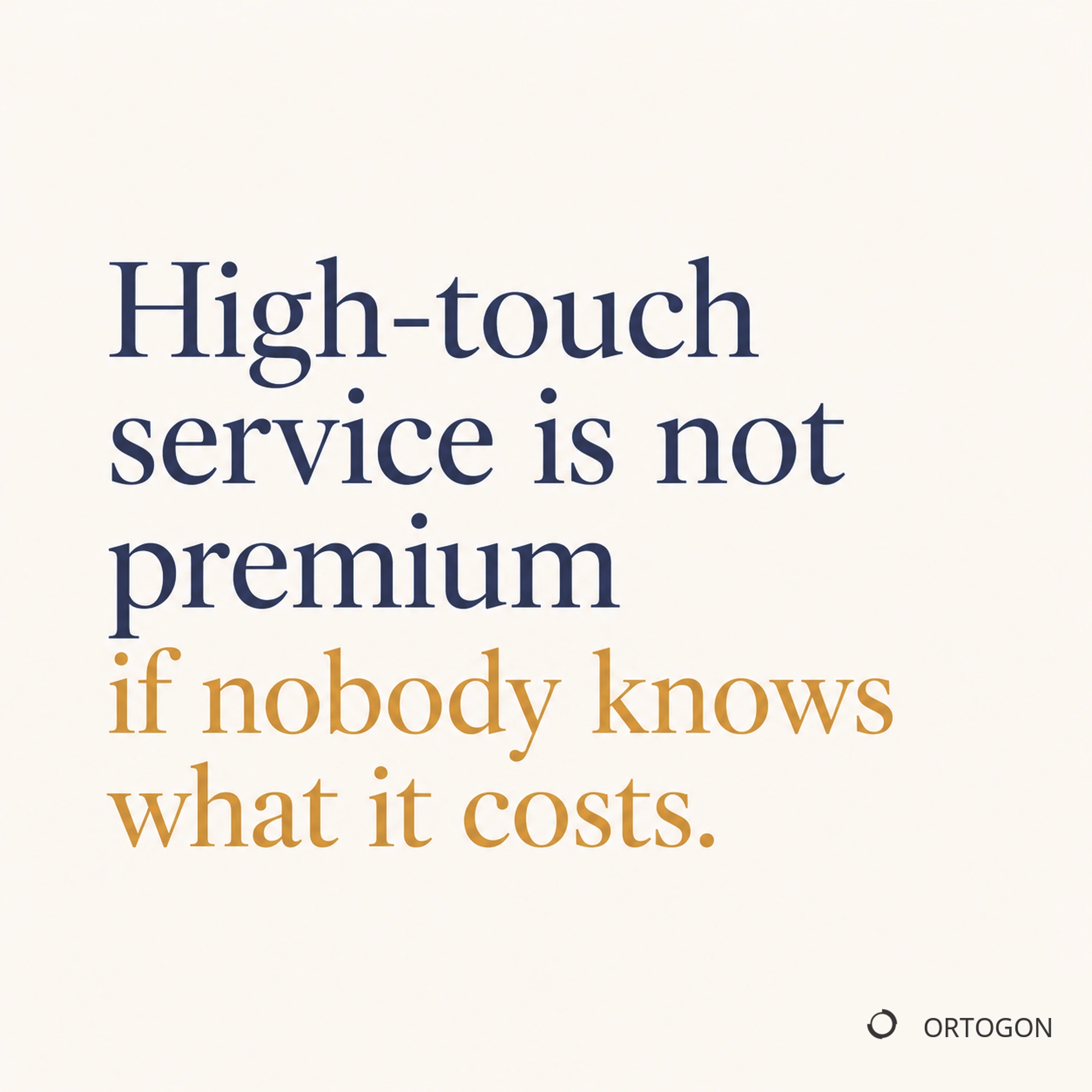 Cover page of the carousel 'High-Touch Service Is Not Premium If Nobody Knows What It Costs'. (Page 1)